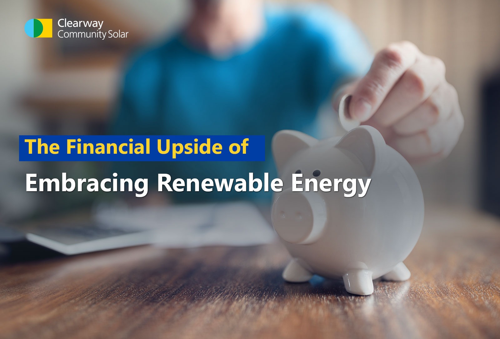 Renewable Energy: Financial Benefits for Homes and Businesses